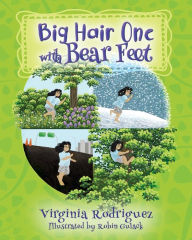 Title: Big Hair One with Bear Feet, Author: Virginia Rodriguez