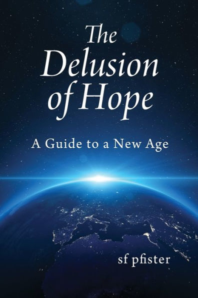 The Delusion of Hope: a Guide to New Age