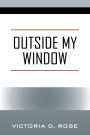 Outside My Window