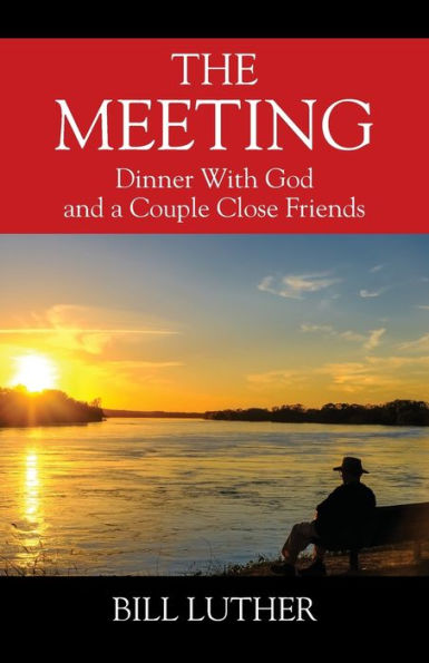 The Meeting: Dinner With God and a Couple Close Friends