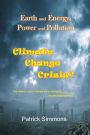 Earth and Energy, Power and Pollution: Climate Change Crisis?