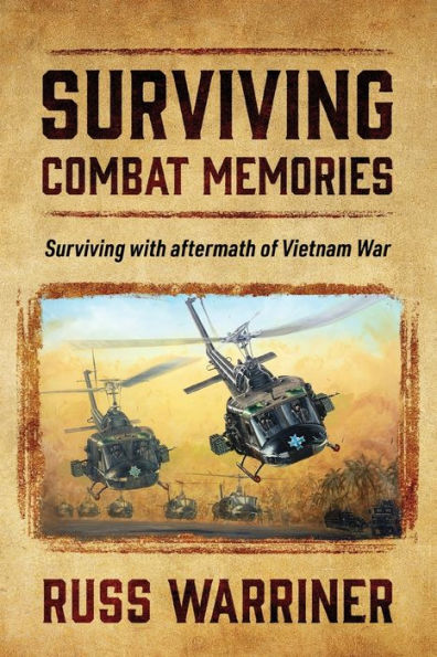 Surviving Combat Memories: with aftermath of Vietnam War