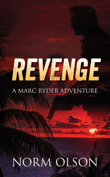 Revenge: a Marc Ryder Adventure