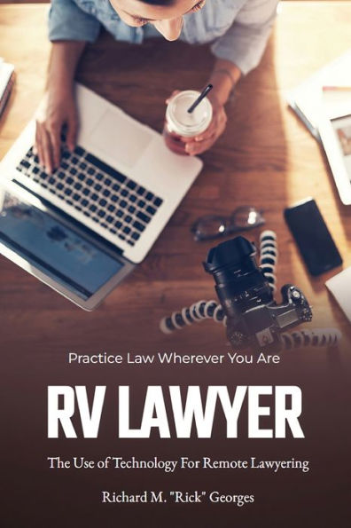 RV Lawyer: The Use of Technology for Remote Lawyering