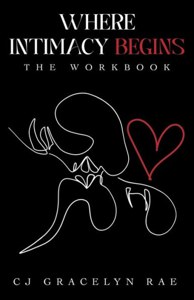 Where Intimacy Begins: The Workbook