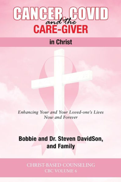 Cancer, Covid and the Care-Giver in Christ