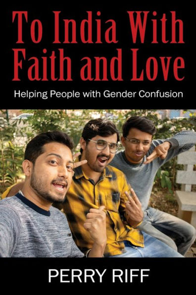 To India with Faith and Love: Helping People Gender Confusion