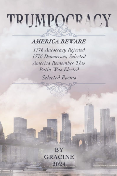 Trumpocracy: America BEWARE 1776 Autocracy Rejected Democracy Selected remember this Putin was elected