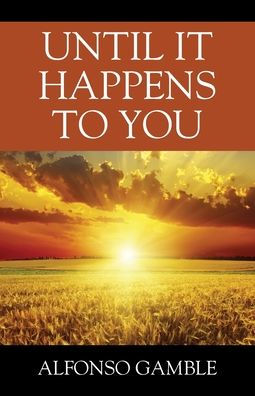 Until It Happens To You
