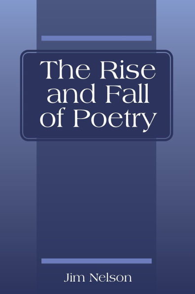 The Rise and Fall of Poetry