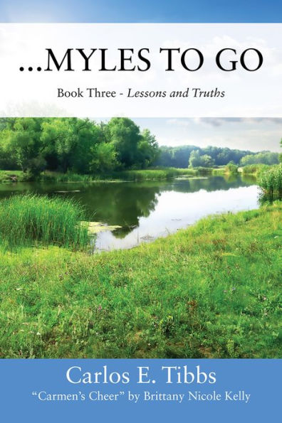 ...Myles to Go: Book Three - Lessons and Truths