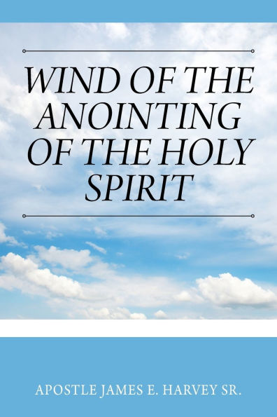 Wind of the Anointing of the Holy Spirit