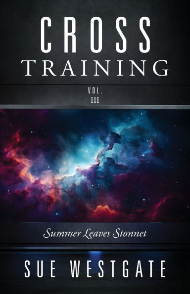 Cross Training Vol. III: Summer Leaves Stonnet