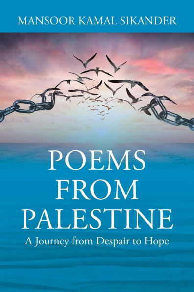 Poems from Palestine: A Journey from Despair and Hope