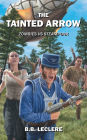 The Tainted Arrow: Zombies VS Steampunk