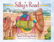 Title: Silky's Road, Author: Sarah Sebring Binder