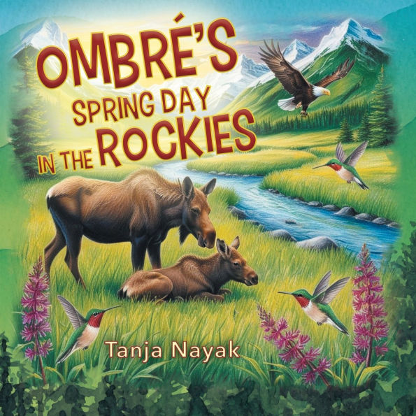 Ombrï¿½'s Spring Day the Rockies