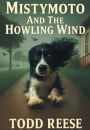 Mistymoto and the Howling Wind