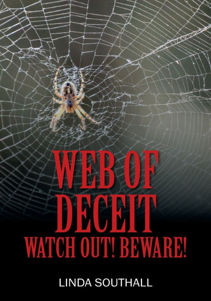 Web of Deceit: Watch Out! Beware!