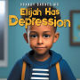 Elijah Has Depression