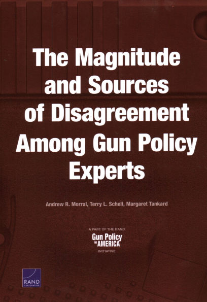 The Magnitude and Sources of Disagreement Among Gun Policy Experts