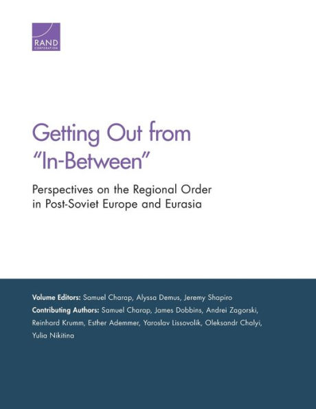 Getting Out from "In-Between": Perspectives on the Regional Order in Post-Soviet Europe and Eurasia