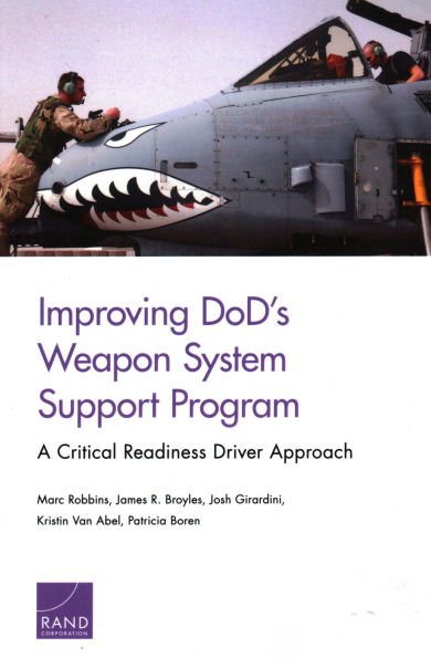 Improving DoD's Weapon System Support Program: A Critical Readiness Driver Approach
