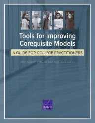 Title: Tools for Improving Corequisite Models: A Guide for College Practitioners, Author: Lindsay Daugherty
