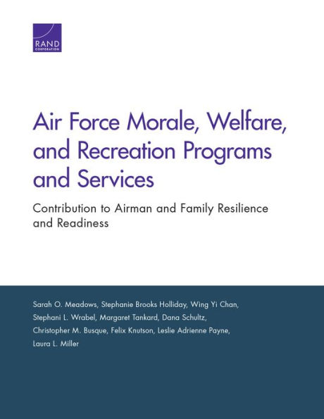 Air Force Morale, Welfare, and Recreation Programs and Services: Contribution to Airman and Family Resilience and Readiness