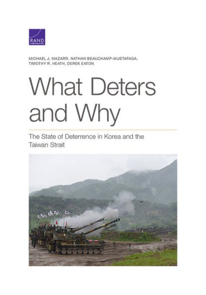 What Deters and Why: The State of Deterrence in Korea and the Taiwan Strait