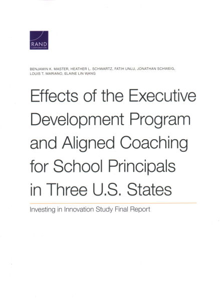 Effects of the Executive Development Program and Aligned Coaching for School Principals in Three U.S. States: Investing in Innovation Study Final Report