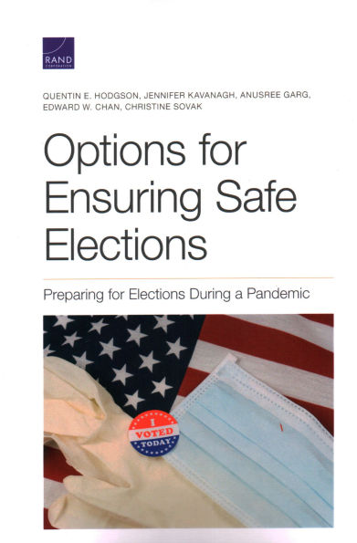 Options for Ensuring Safe Elections: Preparing for Elections During a Pandemic