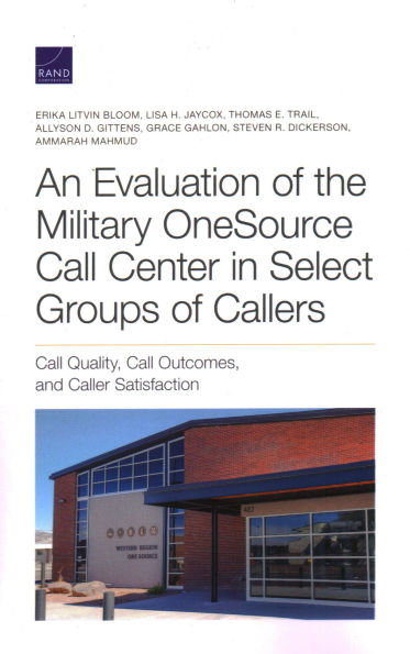 Evaluation of the Military OneSource Call Center in Select Groups of Callers