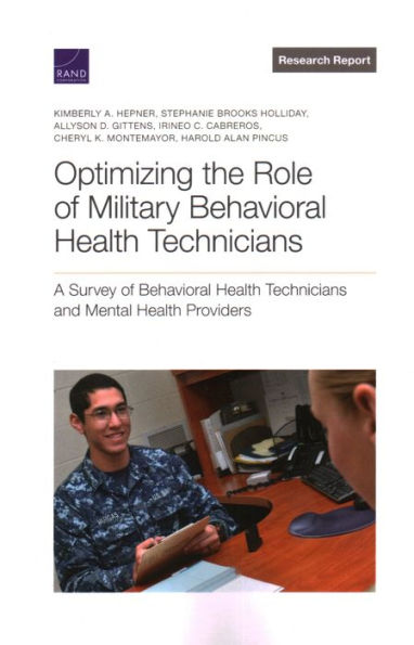 Optimizing the Role of Military Behavioral Health Technicians: A Survey of Behavioral Health Technicians and Mental Health Providers