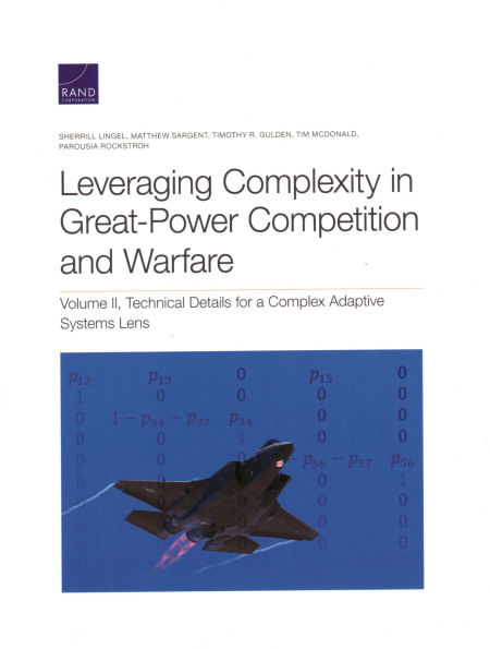 Leveraging Complexity in Great-Power Competition and Warfare: Technical Details for a Complex Adaptive Systems Lens