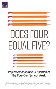 Title: Does Four Equal Five?: Implementation and Outcomes of the Four-Day School Week, Author: M. Kilburn