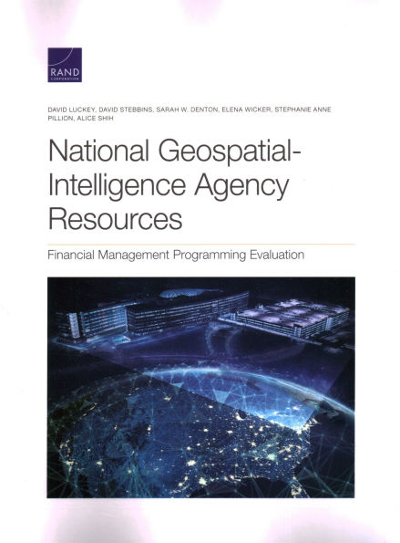 National Geospatial-Intelligence Agency Resources: Financial Management Programming Evaluation