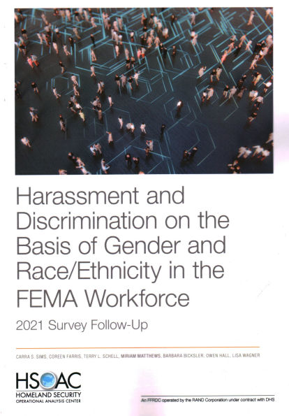 Harassment and Discrimination on the Basis of Gender and Race/Ethnicity in the FEMA Workforce: 2021 Survey Follow-Up