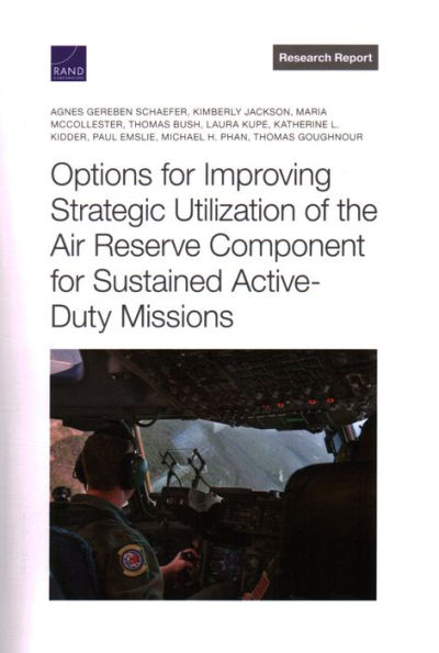 Options for Improving Strategic Utilization of the Air Reserve Component for Sustained Active-Duty Missions