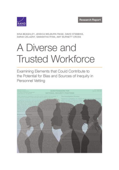 A Diverse and Trusted Workforce: Examining Elements That Could Contribute to the Potential for Bias and Sources of Inequity in National Security Personnel Vetting-