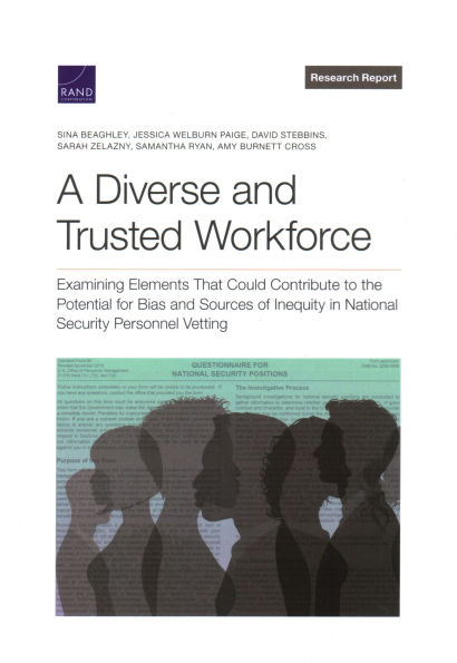 A Diverse and Trusted Workforce: Examining Elements That Could Contribute to the Potential for Bias and Sources of Inequity in National Security Personnel Vetting­