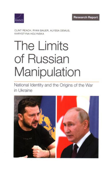 The Limits of Russian Manipulation: National Identity and the Origins of the War in Ukraine