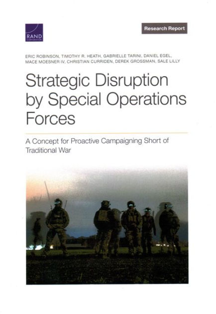 Strategic Disruption by Special Operations Forces: A Concept for ...