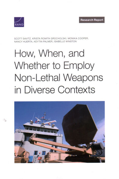 How, When, and Whether to Employ Non-Lethal Weapons in Diverse Contexts