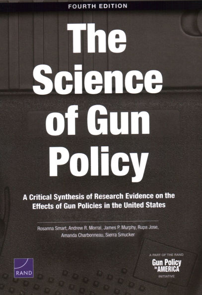 Science of Gun Policy: A Critical Synthesis of Research Evidence on the Effects of Gun Policies in the United States