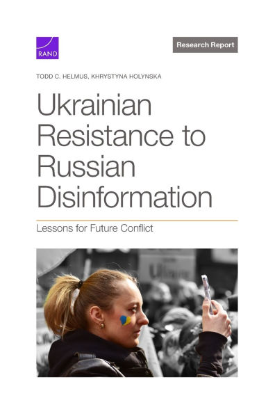 Ukrainian Resistance to Russian Disinformation: Lessons for Future Conflict
