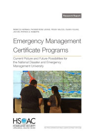 Title: Emergency Management Certificate Programs: Current Picture and Future Possibilities for the National Disaster and Emergency Management University, Author: Rebecca Herman
