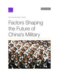 Forums book download free Factors Shaping the Future of China's Military  by Mark Cozad, Jennie W. Wenger 9781977414793