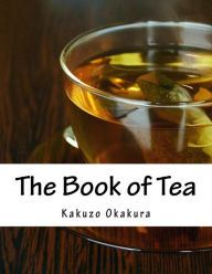 Title: The Book of Tea, Author: Kakuzo Okakura