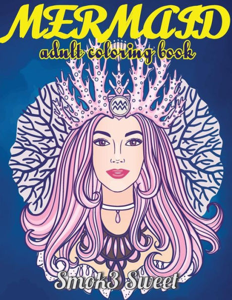 Enchanting Mermaids: Adult Coloring Book Designs [Book]